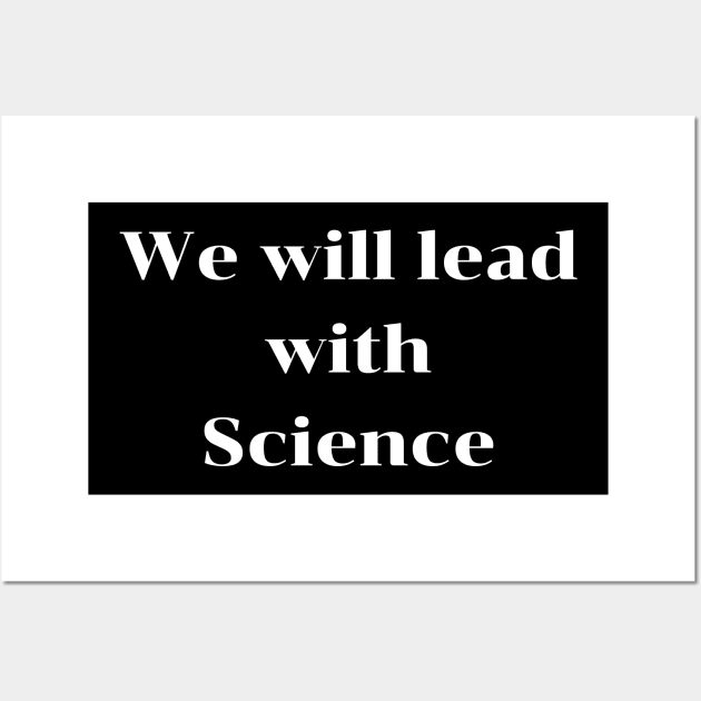 We will lead with Science Wall Art by pmeekukkuk